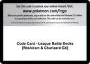 Image for Code Card - League Battle Decks [Reshiram & Charizard GX] (Miscellaneous Cards & Products) (MCAP) - Pokemon