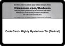 Image for Code Card - Mighty Mysterious Tin [Darkrai] (Miscellaneous Cards & Products) (MCAP) - Pokemon
