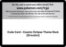 Image for Code Card - Cosmic Eclipse Theme Deck [Groudon] (SM - Cosmic Eclipse) (SM12) - Pokemon