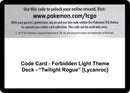 Image for Code Card - Forbidden Light Theme Deck - "Twilight Rogue" [Lycanroc] (SM - Forbidden Light) (SM06) - Pokemon