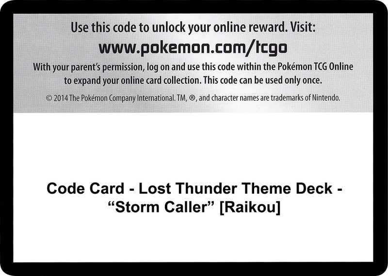 Image for Code Card - Lost Thunder Theme Deck - "Storm Caller" [Raikou] (SM - Lost Thunder) (SM8) - Pokemon