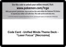 Image for Code Card - Unified Minds Theme Deck - "Laser Focus" [Necrozma] (SM - Unified Minds) (SM11) - Pokemon