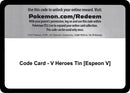 Image for Code Card - V Heroes Tin [Espeon V] (Miscellaneous Cards & Products) (MCAP) - Pokemon