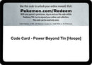 Image for Code Card - Power Beyond Tin [Hoopa] (Miscellaneous Cards & Products) (MCAP) - Pokemon