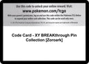 Image for Code Card - XY BREAKthrough Pin Collection [Zoroark] (XY - BREAKthrough) (BKT) - Pokemon