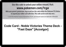 Image for Code Card - Noble Victories Theme Deck - "Fast Daze" [Accelgor] (Noble Victories) (NVI) - Pokemon