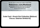 Image for Code Card - Knock Out Collection [Boltund, Eiscue, Galarian Sirfetch'd] (Miscellaneous Cards & Products) (MCAP) - Pokemon