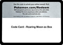 Image for Code Card - Roaring Moon ex Box (Miscellaneous Cards & Products) (MCAP) - Pokemon