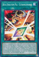 Beta Evolution Pill - Ultranscendance (MP24-EN375) (25th Anniversary Tin: Dueling Mirrors) YuGiOh