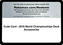 Image for Code Card - 2016 World Championships Deck Accessories (World Championship Decks) (WCD) - Pokemon