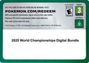 Image for Code Card - 2025 World Championships digital bundle (World Championship Decks) (WCD) - Pokemon