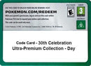 Image for Code Card - 30th Celebration Ultra-Premium Collection - Day (ME: 30th Celebration) (30C) - Pokemon