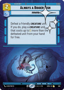 Image for Always a Bigger Fish (Hyperspace Foil) (609) (Homeworlds) (HMW) - Star Wars: Unlimited
