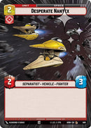 Image for Desperate Nantex (Hyperspace Foil) (688) (Homeworlds) (HMW) - Star Wars: Unlimited