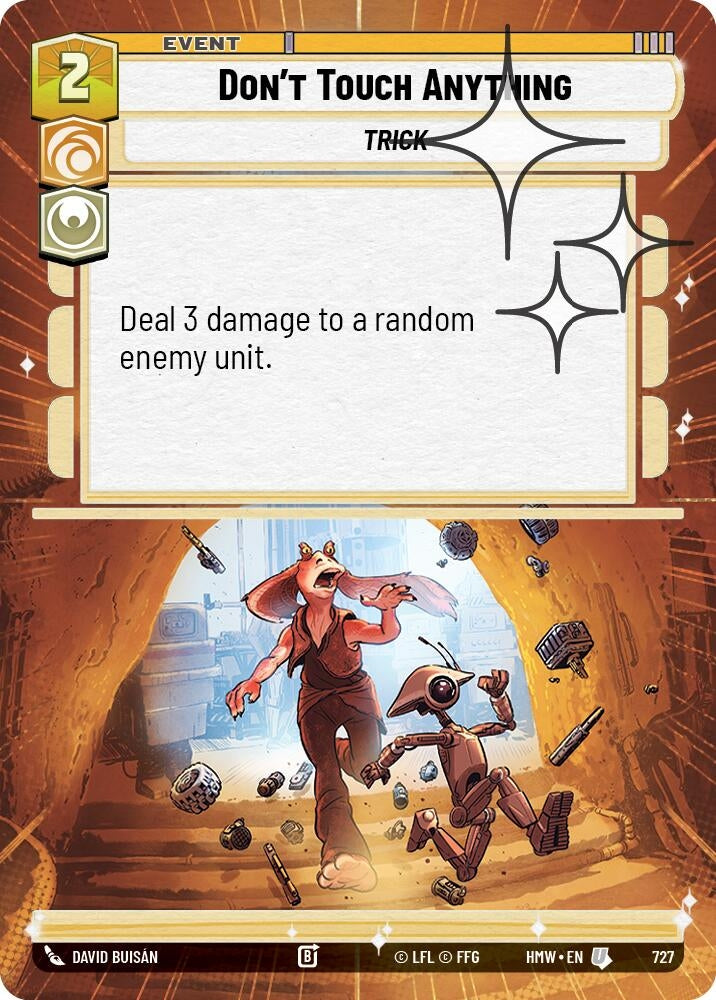 Image for Don't Touch Anything (Hyperspace Foil) (727) (Homeworlds) (HMW) - Star Wars: Unlimited