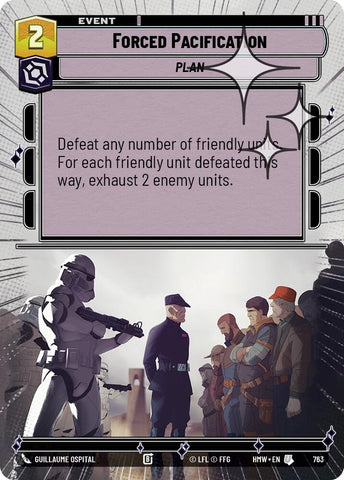 Image for Forced Pacification (Hyperspace Foil) (763) (Homeworlds) (HMW) - Star Wars: Unlimited