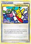 Image for Tropical Tidal Wave - HGSS18 (Worlds 10) [Quarter-Finalist] (HGSS18) (HGSS Promos) (PR) - Pokemon